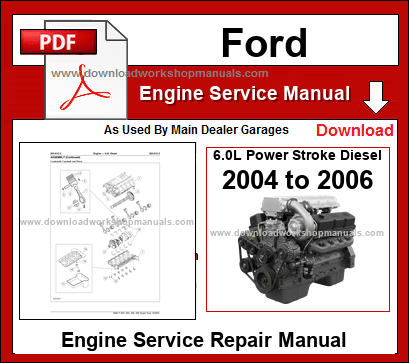Ford 6.0L Power Stroke Diesel Engine 2004 2006 Service Repair Manual Download PDF